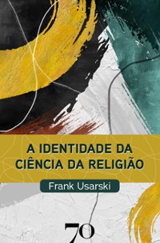 a identidade da ciencia da religio (ebook)-frank usarski-9786554272018
