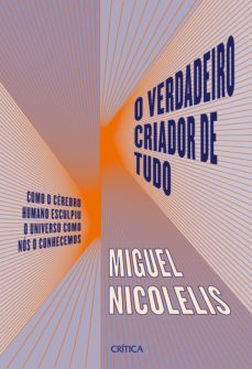 o verdadeiro criador de tudo (ebook)-miguel nicolelis-9786555351118