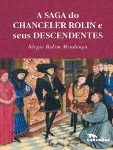 a saga do chanceler rolin e seus descendentes - 3ª ed (ebook)-sérgio rolim mendonça-9786556259918