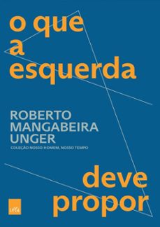 o que a esquerda deve propor (ebook)-roberto mangabeira unger-9786556431918