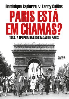 paris esta em chamas? (ebook)-dominique lapierre-larry collins-9786556664118