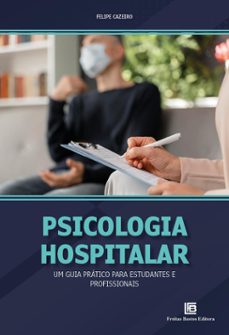 psicologia hospitalar (ebook)-felipe cazeiro-alessandra antunes-silvana lima-9786556752518