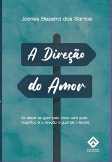 a direço do amor (ebook)-joarles bezerra dos santos-9786558713418
