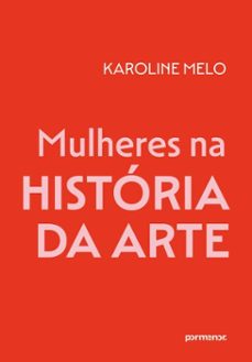 mulheres na historia da arte (ebook)-karoline melo-9786560576018