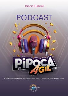 podcast pipoca ágil-ibson cabral-9786560961418
