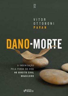 dano-morte -  a indenizaço pela perda da vida no direito civil brasileiro - 1ª ed  2026 (ebook)-vitor ottoboni pavan-9786561209618