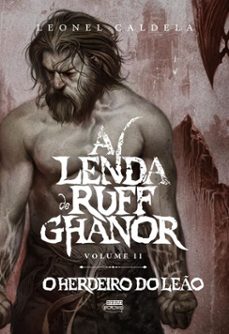 a lenda de ruff ghanor vol. 2  o herdeiro do leo (2ª ediço) (ebook)-leonel cladela-9786583375018