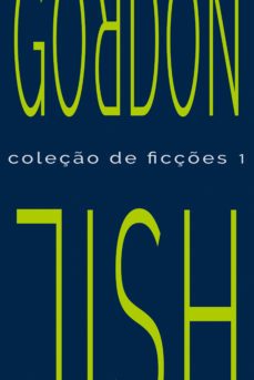 coleço de ficçes 1 (ebook)-gordon lish-9786587249018