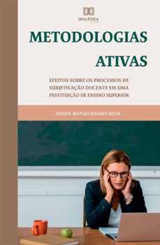 metodologias ativas (ebook)-denise matias soares silva-9786587402918