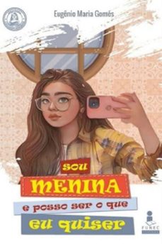 sou menina e posso ser o que eu quiser (ebook)-maria gomes eugênio-9786588558218
