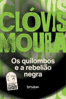 os quilombos e a rebelio negra (ebook)-clóvis moura-9786588586518