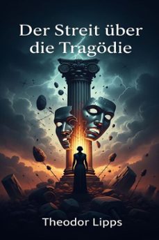 der streit uber die tragodie (ebook)-theodor lipps-9786726563418
