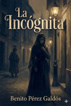la incognita (ebook)-benito perez galdos-9786726564118