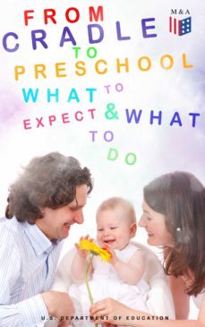 from cradle to preschool – what to expect &amp; what to do (ebook)-u.s. department of education-9788026873518