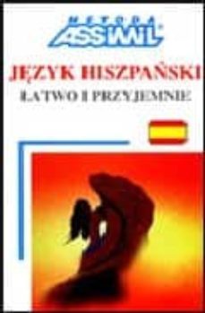 jezyk hispanski: latwo i przyjemnie (ed. bilingue polaco-español)-9788387564018