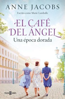 el café del ángel. una época dorada (café del ángel 5) (ebook)-anne jacobs-9788401036118