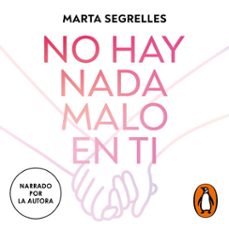 no hay nada malo en ti (audiolibro)-marta segrelles-9788402430618