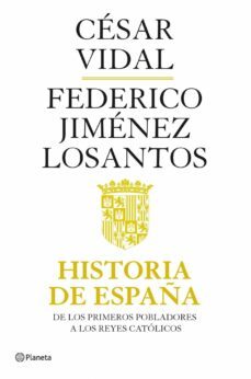 historia de españa i: de los primeros pobladores a los reyes cató licos-cesar vidal-federico jimenez losantos-9788408082118