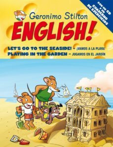 geronimo stilton english 9: ¡let`s go to the seaside! / ¡vamos a la playa!; playing in the garden / judamos en el jardin (incluye cd)-9788408093718