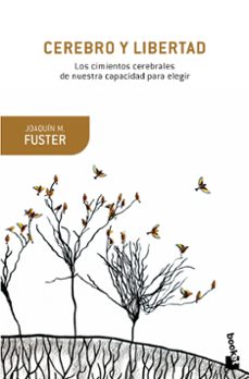 cerebro y libertad-joaquin fuster-9788408153818