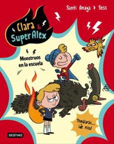 clara &amp; superalex. monstruos en la escuela (ebook)-santi anaya-9788408178118