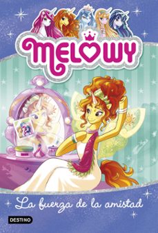 melowy 7: la fuerza de la amistad-9788408180418