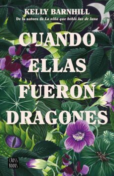 cuando ellas fueron dragones-kelly barnhill-9788408260318