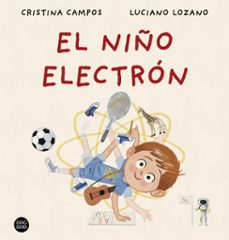 el niño electron (ebook)-cristina campos-luciano lozano-9788408293118