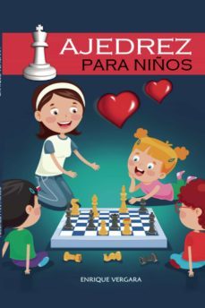 ajedrez para niños-enrique salvador vergara-9788409375318