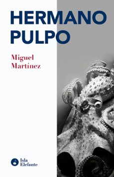 hermano pulpo-miguel martinez-9788410002418