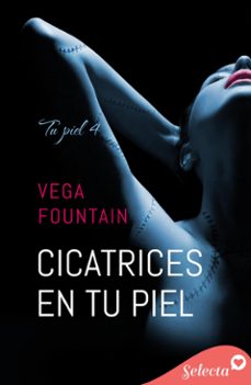 cicatrices en tu piel (tu piel 4) (ebook)-9788410012318