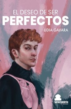 el deseo de ser perfectos-lidia gavara-9788410105218