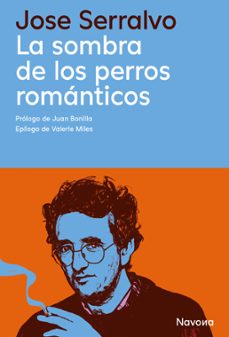 la sombra de los perros romanticos-jose serralvo perez-9788410180918