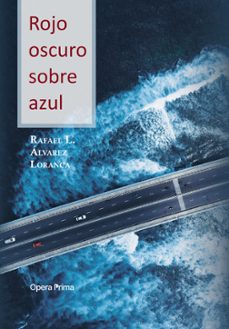 rojo oscuro sobre azul-rafael l. alvarez loranca-9788410244818