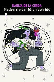medea me canto un corrido-dahlia de la cerda-9788410249318