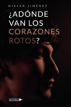 ¿adonde van los corazones rotos? (ebook)-hielen jiménez-9788410277618