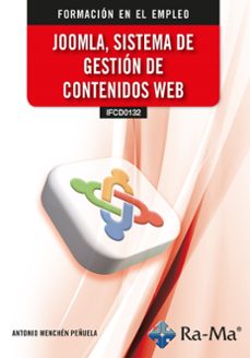 (ifcd0132) joomla, sistema de gestion de contenidos web 0518-antonio mechen peñuela-9788410360518