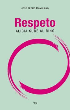 respeto. alicia sube al ring-jose pedro manglano-9788410411418