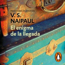 el enigma de la llegada-v.s. naipaul-9788410433618