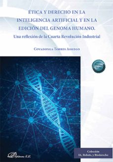 etica y derecho en la inteligencia artificial y en la edicion del genoma humano-covadonga torres assiego-9788410703018