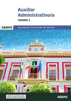 auxiliar administrativo-a de la diputacion provincial de sevilla temario 1-9788410776418