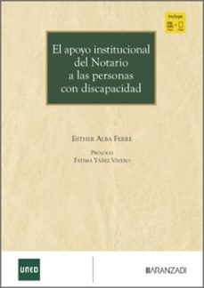 apoyo institucional del notario a las personas con discapacidad-esther alba ferre-9788410854918