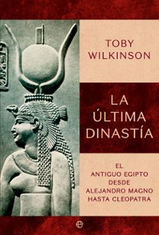 la ultima dinastia (ebook)-toby wilkinson-9788410941618