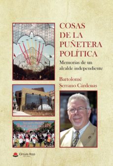 cosas de la puñetera politica (ebook)-bartolome serrano cardenas-9788411154918