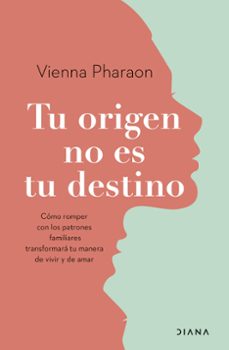 tu origen no es tu destino-vienna pharaon-9788411190718