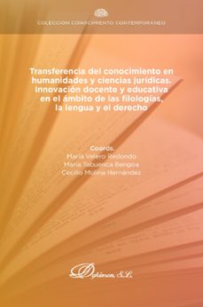transferencia del conocimiento en humanidades y ciencias juridicas. innovacion docente y educativa en el ambito de las filologias, la lengua y el derecho. (ebook)-maría tabuenca bengoa-9788411224918
