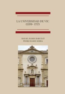 la universidad de vic (1599- 1717)-rafael ramis barcelo-9788411227018