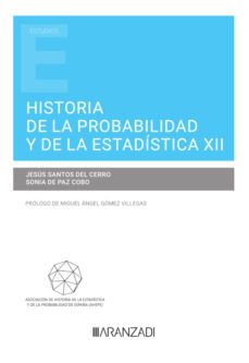historia de la probabilidad y de la estadistica xii-jesus santos del cerro-9788411258418