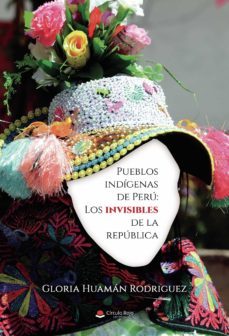 pueblos indigenas de peru: los invisibles de la republica (ebook)-9788411285018