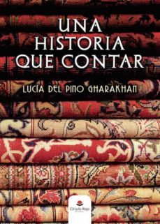una historia que contar-lucia del pino gharakhan-9788411286718